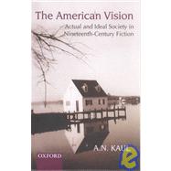 The American Vision Actual and Ideal Society in Nineteenth-Century Fiction