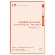 Central Bank Independence, Accountability, and Transparency A Global Perspective