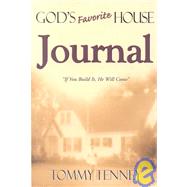 God's Favorite House Journal: If You Build It, He Will Come