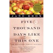 Five Thousand Days Like This One An American Family History