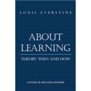 About Learning: Theory Then and Now
