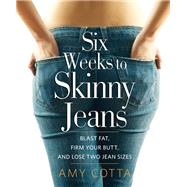 Six Weeks to Skinny Jeans