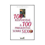 100 respuestas a 100 preguntas sobre sexo / 100 Answers to 100 questions about sex