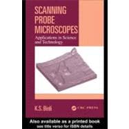 Scanning Probe Microscopes : Applications in Science and Technology