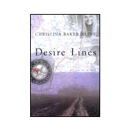 Desire Lines : A Novel