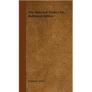 The Selected Poetry of Robinson Jeffers