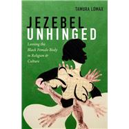 Jezebel Unhinged
