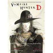 Vampire Hunter D Volume 7: Mysterious Journey to the North Sea, Part One