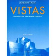 Vistas: Introduccion a La Lengua Espanola, Workbook / Video Manual