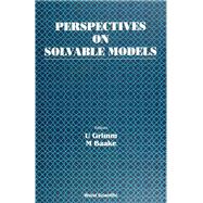 Perspectives on Solvable Models
