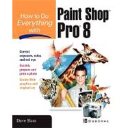 How to Do Everything With Paint Shop Pro 8