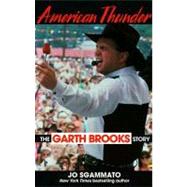 American Thunder : The Garth Brooks Story