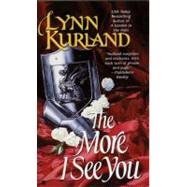 The More I See You