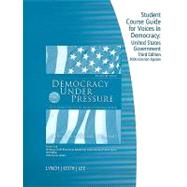 Telecourse Study Guide - Voices in Democracy for Cummings/Wise's Democracy Under Pressure: An Introduction to the American Political System, 2006 Election Update, 10th