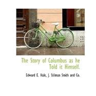 The Story of Columbus as He Told It Himself.