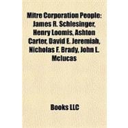 Mitre Corporation People : James R. Schlesinger, Henry Loomis, Ashton Carter, David E. Jeremiah, Nicholas F. Brady, John L. Mclucas