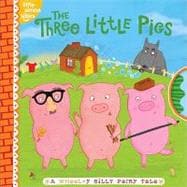 The Three Little Pigs A Wheel-y Silly Fairy Tale