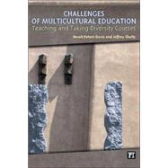 Challenges of Multicultural Education: Teaching and Taking Diversity Courses