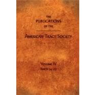 THE PUBLICATIONS OF THE AMERICAN TRACT SOCIETY