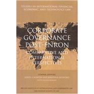 Corporate Governance Post-Enron Comparative and International Perspectives (Studies in International Financial, Economic and Technology Law Series Volume 7)