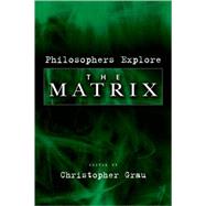 Philosophers Explore The Matrix