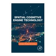 Spatial Cognitive Engine Technology