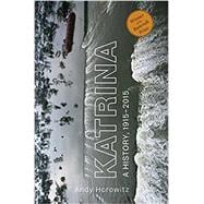 Katrina: A History, 1915–2015