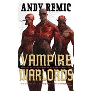 Vampire Warlords: The Clockwork Vampire Chronicles