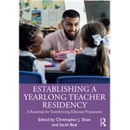 Establishing a Yearlong Teacher Residency