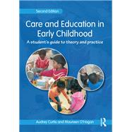 Care and Education in Early Childhood: A Student's Guide to Theory and Practice