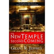 The New Temple and the Second Coming The Prophecy That Points to Christ's Return in Your Generation