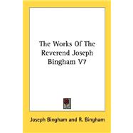 The Works of the Reverend Joseph Bingham