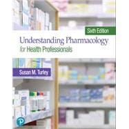 Understanding Pharmacology for Health Professionals