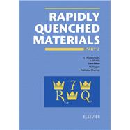 Rapidly Quenched Materials: Proceedings of the 7th International Conference on Rapidly Quenched Materials, Stockholm, Sweden, 13-17, August, 1990/2