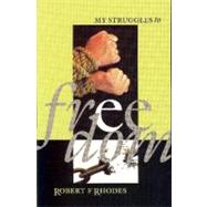 My Struggles to Freedom