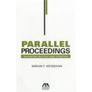 Parallel Proceedings Navigating Multiple Case Litigation