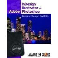 Graphic Design Portfolio CS5: Adobe InDesign Illustrator & Photoshop