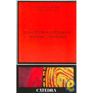 Los Generos Literarios/ The Literary Genres: Sistema E Historia/ System and History