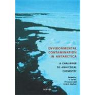 Environmental Contamination in Antarctica : A Challenge to Analytical Chemistry