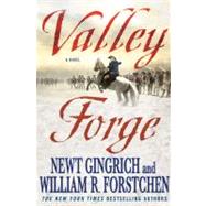 Valley Forge : George Washington and the Crucible of Victory