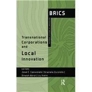 Transnational Corporations and Local Innovation: BRICS National Systems of Innovation