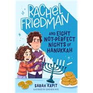 Rachel Friedman and Eight Not-Perfect Nights of Hanukkah