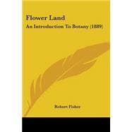 Flower Land : An Introduction to Botany (1889)