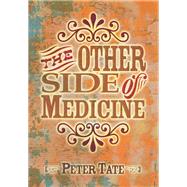 The Other Side of Medicine