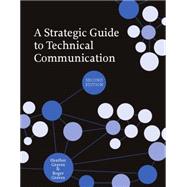 A Strategic Guide to Technical Communication