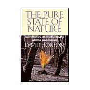 The Pure State of Nature: Sacred Cows, Destructive Myths and the Environment