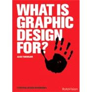 What Is Graphic Design For?