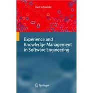 Experience and Knowledge Management in Software Engineering