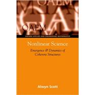 Nonlinear Science Emergence and Dynamics of Coherent Structures
