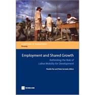 Employment and Shared Growth: Rethinking the Role of Labor Mobility for Development